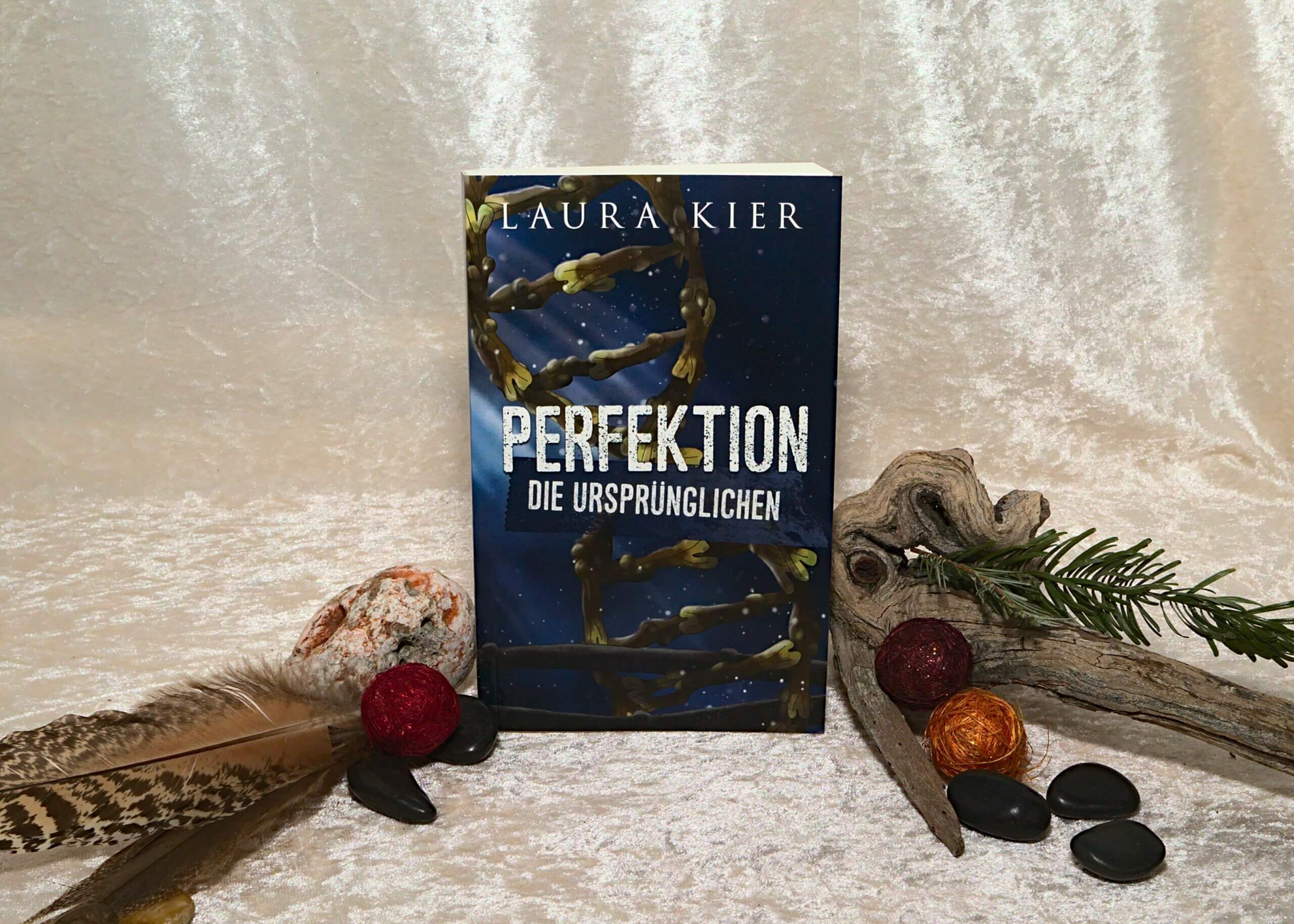 Laura Kier "Perfektion - Die Ursprünglichen" Buchfoto